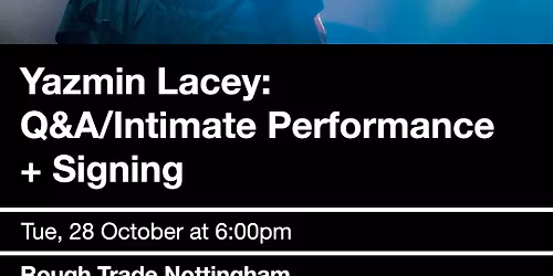 Yazmin Lacey: Q&A\/Intimate Performance + Signing
