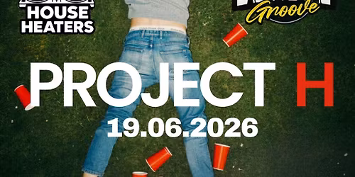 House Heaters & Back To The Groove Presents : Project H