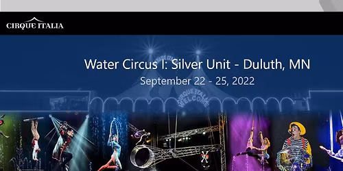Cirque Italia: Water Circus - Silver Unit at Maplewood Mall