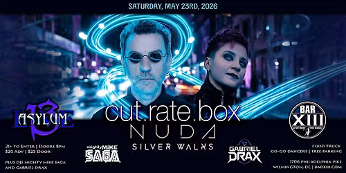 Cut Rate Box, Nuda,  silver walks | LIVE Music Presented by Asylum 13