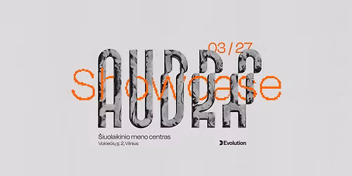 AUDRA Showcase \u250c\u2518\u250c\u2518 Vilnius \u250c\u2518\u250c\u2518 \u0160MC