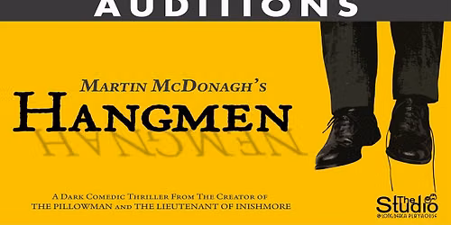 AUDITIONS: HANGMEN (July 6 - 8, 2026)