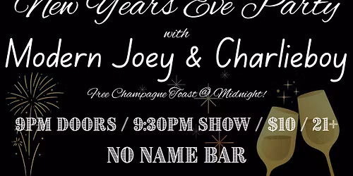 New Years Eve Party w\/ Modern Joey & Charlieboy