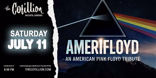 AmeriFloyd: Pink Floyd Tribute \u00b7 July 11 \u00b7 The Cotillion \u00b7 Wichita, KS