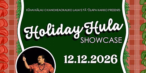 K\u016bhai H\u0101lau O Nohea\u2019s Holiday Hula Showcase
