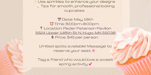 \ud83c\udf38 Spring Cupcake Decorating Class \ud83c\udf38