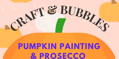Pumpkin Painting & Prosecco