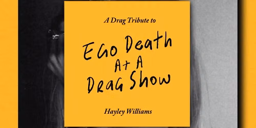 Ego Death at a Drag Show