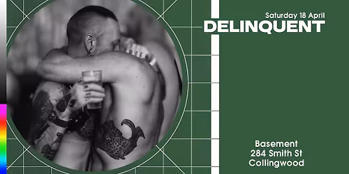 DELINQUENT XIII - Saturday 18 April 2026