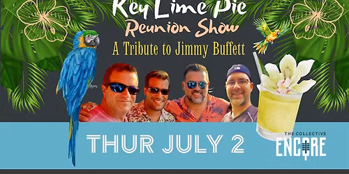 Key Lime Pie Reunion Show - A Tribute to Jimmy Buffett