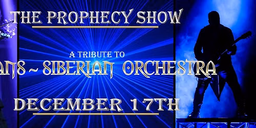 The Prophecy Show - Trans-Siberian Orchestra Tribute