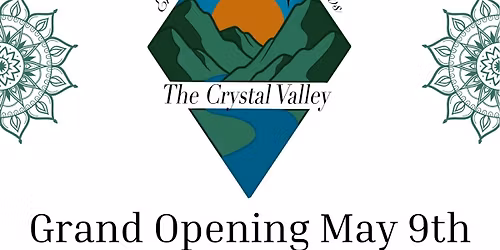 Grand Opening The Crystal Valley