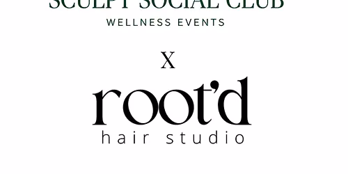 Sculpt Social x Root'd