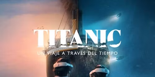 Titanic VR: Un viaje a trav\u00e9s del tiempo en Samara Sat\u00e9lite