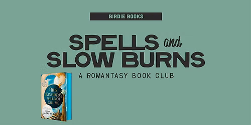 Spells & Slow Burns - A Romantasy Book Club (June Pick)