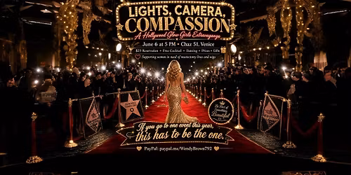 Glow Girls Presents Lights, Camera, Compassion A Hollywood Glam Extravaganza with Heart