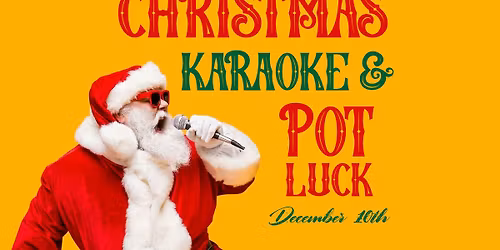 Christmas Karaoke & Pot Luck
