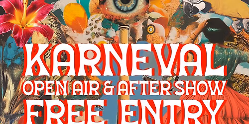Karneval Open Air & Afterparty \/w AM\u00c9M\u00c9 & Super Flu \/\/ Free entry all night long