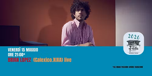 Brian Lopez, (Calexico.XIXA) live 