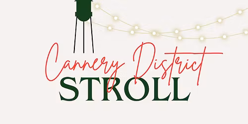 Cannery District Holiday Stroll