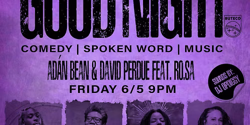 Good*Night: A Spoken Word, Comedy, & Music Experience