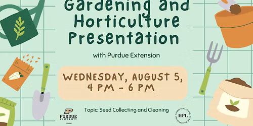 \ud83e\udeb4Gardening and Horticulture Presentation with Purdue Extension \ud83e\uddd1\u200d\ud83c\udf3e\ud83d\udc69\u200d\ud83c\udf3e