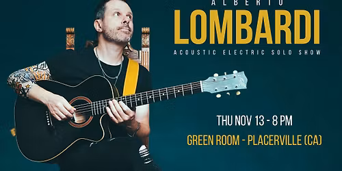 Alberto Lombardi @ The Green Room | Placerville (CA)