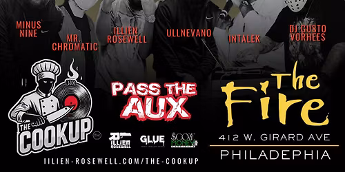 THE COOKUP - THE FIRE - PHILADEPHIA