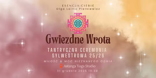 Tantryczny Sylwester 2025 Gwiezdne Wrota: Mi\u0142o\u015b\u0107 & Moc Nieznanego Ognia