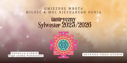 Tantryczny Sylwester 2025 Gwiezdne Wrota: Mi\u0142o\u015b\u0107 & Moc Nieznanego Ognia