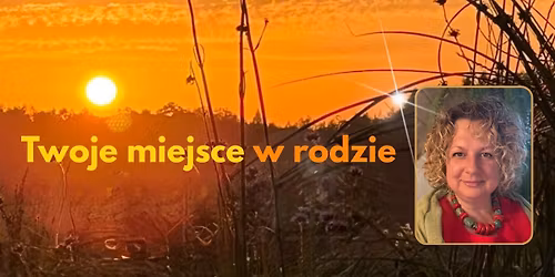 Twoje miejsce w Rodzie - Konstelacje rodzinne