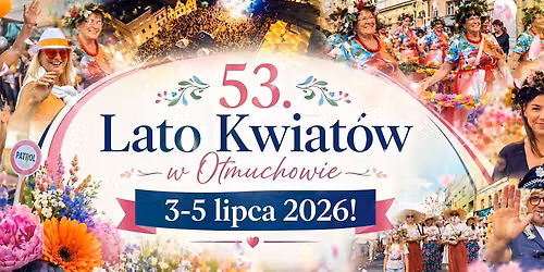 53. Lato Kwiat\u00f3w w Otmuchowie\ud83c\udf38 