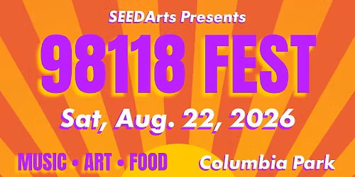 SEEDARTS PRESENTS: 98118 Festival 