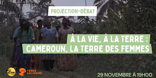 Cin\u00e9 - D\u00e9bat : \u00c0 la vie, \u00e0 la terre : Cameroun, la terre des femmes