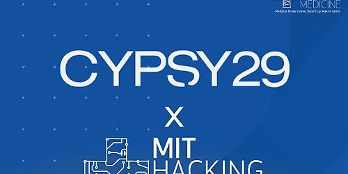 CYPSY29 x MIT Hacking Medicine Pre-Conference Hackathon