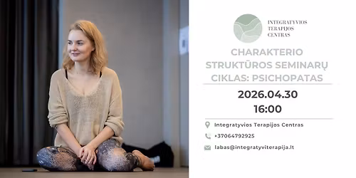 Charakterio strukt\u016bros \u2013 5 dali\u0173 seminar\u0173 ciklas. A\u0161 nesu mano charakteris \u2013 esu daug daugiau.