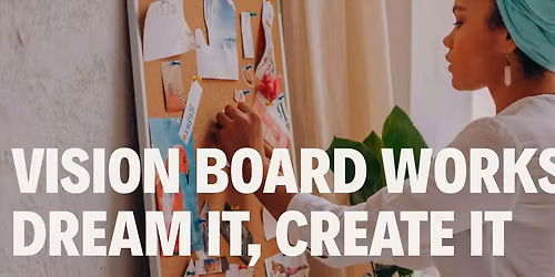 Vision Board Workshop