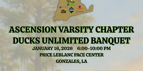 2026 Ascension Varsity 2nd Annual Ducks Unlimited Banquet