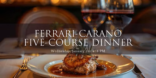 Ferrari-Carano Wine Dinner | January 21