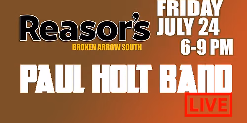 PAUL HOLT BAND at Reasor's Patio! Fri, Jul 24th @ 6pm!