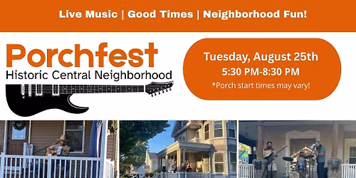 Porchfest 2026! Historic Central Neighborhood