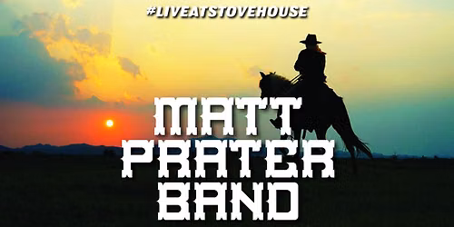 Matt Prater Band LIVE at Stovehouse