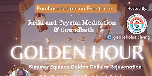 Golden Hour Reiki Soundbath & Crystal Healing Meditation