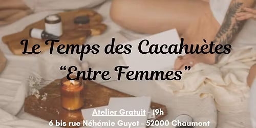 Le Temps des Cacahu\u00e8tes - Espace "Entre Femmes"