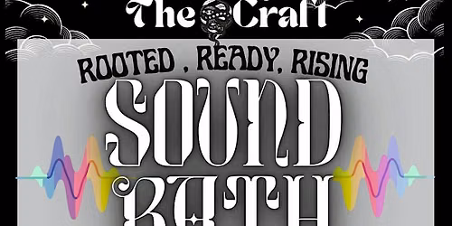 Sound Bath - Rooted & Rising