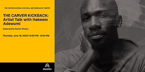 The Carver Kickback: Artist Talk with Hakeem Adewumi