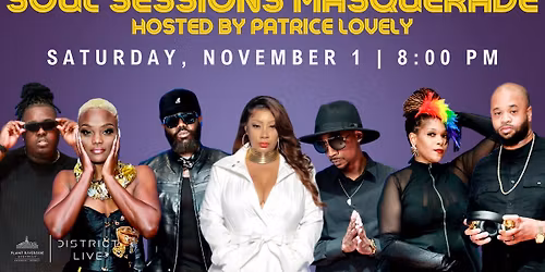 Soul Sessions Masquerade Hosted By Patrice Lovely