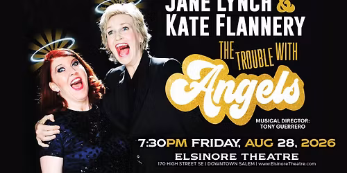 Jane Lynch & Kate Flannery: The Trouble with Angels