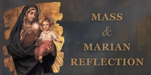 Mass & Marian Reflection