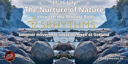 Nurture of Nature - 5Rhythms summer movement vacation week at Gotland, Sweden